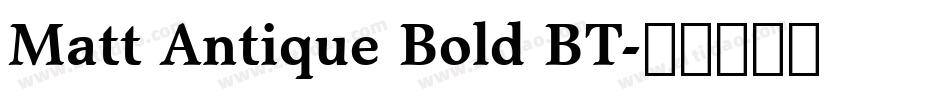 Matt Antique Bold BT字体转换